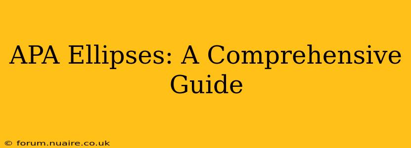 APA Ellipses: A Comprehensive Guide