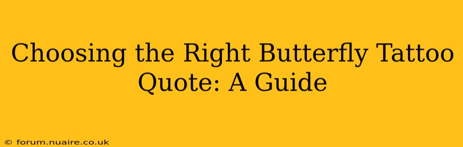 Choosing the Right Butterfly Tattoo Quote: A Guide