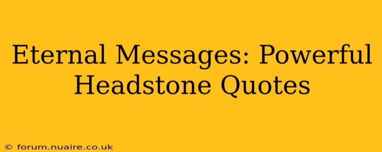 Eternal Messages: Powerful Headstone Quotes