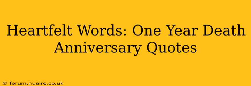 Heartfelt Words: One Year Death Anniversary Quotes