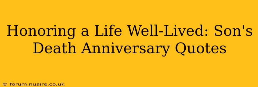 Honoring a Life Well-Lived: Son's Death Anniversary Quotes