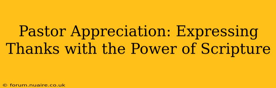Pastor Appreciation: Expressing Thanks with the Power of Scripture