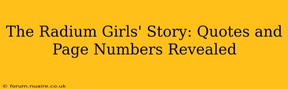The Radium Girls' Story: Quotes and Page Numbers Revealed