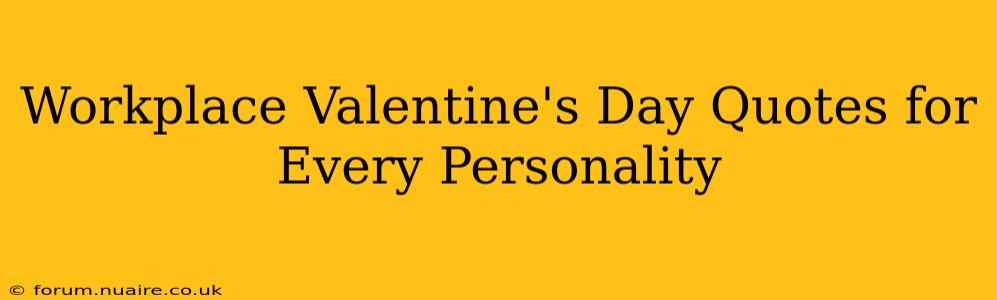 Workplace Valentine's Day Quotes for Every Personality